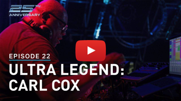 Ultra Miami's 25th Anniversary - Ep.22 Ultra Legend: Carl Cox